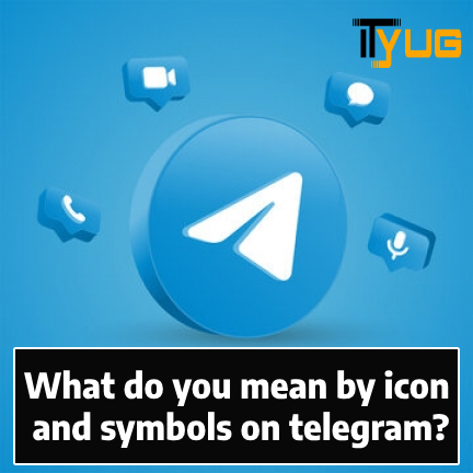 What do you mean by icon and symbols on telegram?
